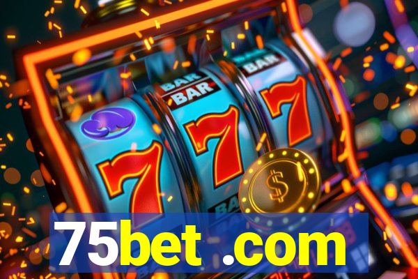 75bet .com